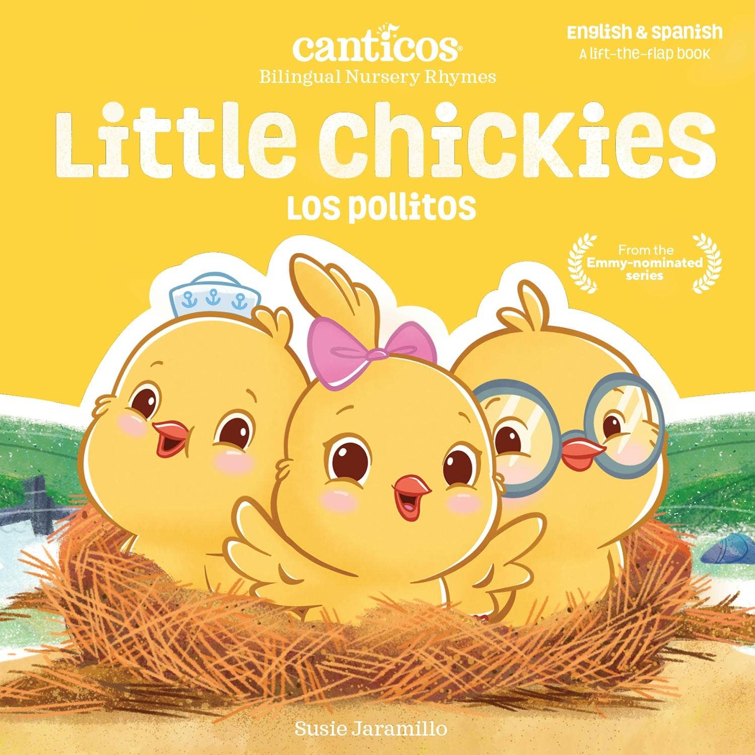 Front cover of the bilingual nursery rhyme book 'Little chickies / Los pollitos' by Susie Jaramillo, published by Canticos. The cover features a bright yellow background with three cute cartoon chicks in a nest, with the title in large white text at the top.