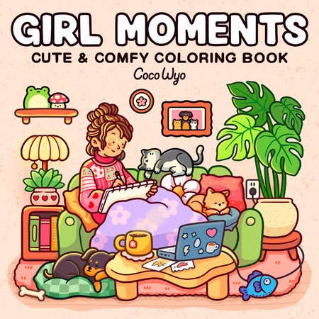 Cover of 'Girl Moments' coloring book by Coco Wyo with a girl sitting on a couch surrounded by pets and plants.
