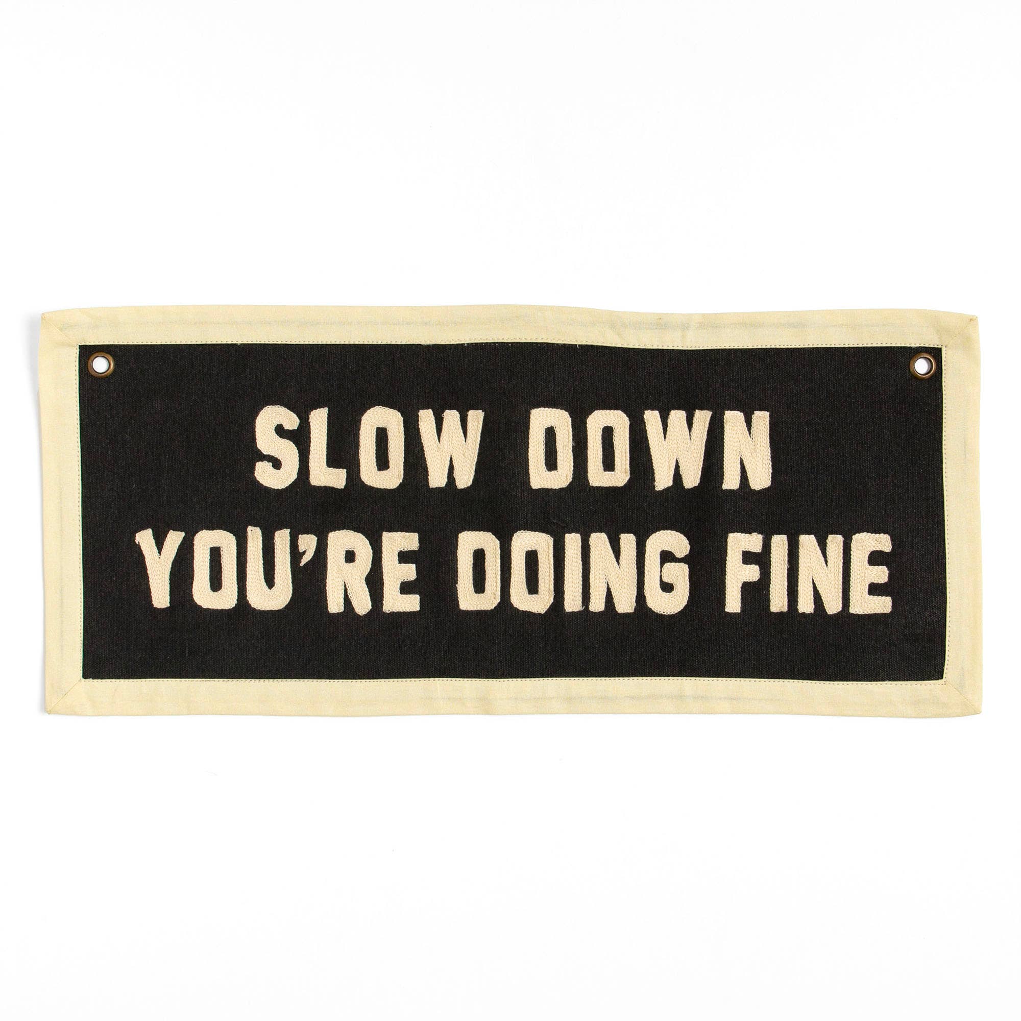 Slow down you're doing fine wall banner for cozy home decor and intentional living